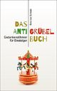 Das Anti-Grübel-Buch Cover des Buches Das Anti-Grübel-Buch