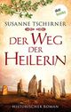 Der Weg der Heilerin: Die Orkney Saga - Band 1: Historischer Roman Cover des Buches Der Weg der Heilerin: Die Orkney Saga - Band 1: Historischer Roman