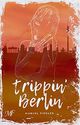 Trippin' Berlin: Horrortrip Cover des Buches Trippin' Berlin: Horrortrip