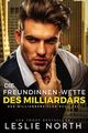 Die Freundinnen-Wette des Milliardärs (Der Milliardärs-Club 3) Cover des Buches Die Freundinnen-Wette des Milliardärs (Der Milliardärs-Club 3) (ISBN: B08RK36VRC)