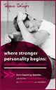 where stronger personality begins: authentisch, selbstbewusst & mutig sein!: Dein Coaching-Quickie, um deine Träume & Wünsche zu Glück & Erfolg zu machen. Cover des Buches where stronger personality begins: authentisch, selbstbewusst & mutig sein!: Dein Coaching-Quickie, um deine Träume & Wünsche zu Glück & Erfolg zu machen.