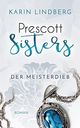 Der Meisterdieb: Prescott Sisters 3 - Liebesroman Cover des Buches Der Meisterdieb: Prescott Sisters 3 - Liebesroman (ISBN: B09DDYZDZL)