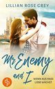 Mr Enemy and I: Wenn aus Hass Liebe wächst Cover des Buches Mr Enemy and I: Wenn aus Hass Liebe wächst