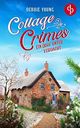 Cottage Crimes: Ein Dorf unter Verdacht (Sophie Sayers ermittelt 3) Cover des Buches Cottage Crimes: Ein Dorf unter Verdacht (Sophie Sayers ermittelt 3) (ISBN: B0BLT8DP3R)