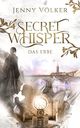 Secret Whisper - Das Erbe: Band 1 der Vampirsaga Cover des Buches Secret Whisper - Das Erbe: Band 1 der Vampirsaga