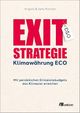 Exit-Strategie Klimawährung ECO: Mit persönlichen Emissionsbudgets das Klimaziel erreichen Cover des Buches Exit-Strategie Klimawährung ECO: Mit persönlichen Emissionsbudgets das Klimaziel erreichen