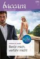 Betör mich, verführ mich! (Baccara 2277) Cover des Buches Betör mich, verführ mich! (Baccara 2277) (ISBN: B0BS6QRX43)