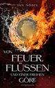 Von Feuer, Flüssen und einer frechen Göre Cover des Buches Von Feuer, Flüssen und einer frechen Göre