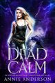 Dead Calm (Die Welt der Arkanen Seelen: Grabflüsterer 3) Cover des Buches Dead Calm (Die Welt der Arkanen Seelen: Grabflüsterer 3) (ISBN: B0CFPMJ5TC)