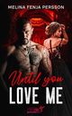 Until you love me (Until You Reihe 3) Cover des Buches Until you love me (Until You Reihe 3) (ISBN: B0CL19R1RD)