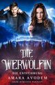 Die Werwölfin: Die Entführung Cover des Buches Die Werwölfin: Die Entführung