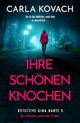 Ihre schönen Knochen: Ein unfassbar packender Thriller (Detective Gina Harte 3) Cover des Buches Ihre schönen Knochen: Ein unfassbar packender Thriller (Detective Gina Harte 3) (ISBN: B0CTCWTLDJ)