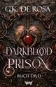 Darkblood Prison 3 - Fantasy mit Spice: Dämonin auf der Flucht (Das Gefängnis für Hexen und Zauberer) Cover des Buches Darkblood Prison 3 - Fantasy mit Spice: Dämonin auf der Flucht (Das Gefängnis für Hexen und Zauberer) (ISBN: B0DHJ5YG5X)