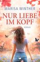 Nur Liebe im Kopf (Nur-Liebe-Reihe 1) Cover des Buches Nur Liebe im Kopf (Nur-Liebe-Reihe 1)