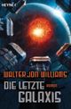 Die letzte Galaxis Cover des Buches Die letzte Galaxis (ISBN: 9783453526563)
