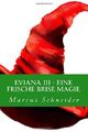 Eviana III - Eine frische Brise Magie Cover des Buches Eviana III - Eine frische Brise Magie (ISBN: 9781493728015)