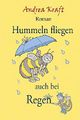 Hummeln fliegen auch bei Regen Cover des Buches Hummeln fliegen auch bei Regen
