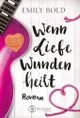 Wenn Liebe Wunden heilt Cover des Buches Wenn Liebe Wunden heilt (ISBN: 9782919804450)
