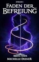 Faden der Befreiung: Rising Wave Saga – Erster Zyklus Cover des Buches Faden der Befreiung: Rising Wave Saga – Erster Zyklus