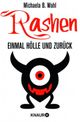 Rashen - Einmal Hölle und zurück Cover des Buches Rashen - Einmal Hölle und zurück (ISBN: B00C3U2QAC)