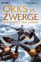Orks vs. Zwerge - Der Schatz der Ahnen Cover des Buches Orks vs. Zwerge - Der Schatz der Ahnen (ISBN: 9783453316102)