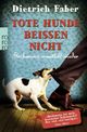 Tote Hunde beißen nicht Cover des Buches Tote Hunde beißen nicht (ISBN: 9783499267611)