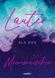 Lauter als das Meeresrauschen Cover des Buches Lauter als das Meeresrauschen