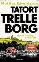 Tatort Trelleborg - Gunni Hilding ermittelt Cover des Buches Tatort Trelleborg - Gunni Hilding ermittelt (ISBN: 9783764510152)