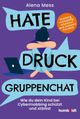 Hate, Druck, Gruppenchat Cover des Buches Hate, Druck, Gruppenchat