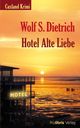 Hotel Alte Liebe Cover des Buches Hotel Alte Liebe (ISBN: 9783954750160)