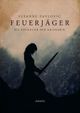 Feuerjäger - Die Rückkehr der Kriegerin Cover des Buches Feuerjäger - Die Rückkehr der Kriegerin