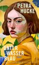 Unterwasserblau Cover des Buches Unterwasserblau (ISBN: 9783961612833)