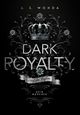 Dark Royalty Cover des Buches Dark Royalty (ISBN: 9783989426436)