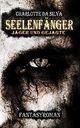 Seelenfänger: Jäger und Gejagte Cover des Buches Seelenfänger: Jäger und Gejagte