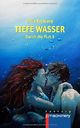 Durch die Flut - Tiefe Wasser Cover des Buches Durch die Flut - Tiefe Wasser (ISBN: 9783957650085)