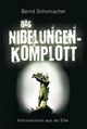 Das Nibelungen-Komplott Cover des Buches Das Nibelungen-Komplott (ISBN: 9783942446020)