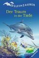 Delfinzauber, Band 3: Der Traum in der Tiefe Cover des Buches Delfinzauber, Band 3: Der Traum in der Tiefe (ISBN: 9783473523191)