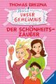 Unser Geheimnis - Der Schönheits-Zauber Cover des Buches Unser Geheimnis - Der Schönheits-Zauber (ISBN: 9783473474288)