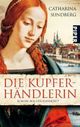 Die Kupferhändlerin Cover des Buches Die Kupferhändlerin (ISBN: 9783492258029)