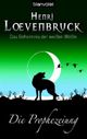 Die Prophezeiung Cover des Buches Die Prophezeiung (ISBN: 9783442243938)