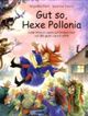 Gut so, Hexe Pollonia Cover des Buches Gut so, Hexe Pollonia (ISBN: 9783865590411)