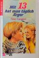 Mit dreizehn hat man täglich Ärger Cover des Buches Mit dreizehn hat man täglich Ärger (ISBN: 9783505076077)