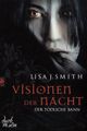 Visionen der Nacht - Der tödliche Bann Cover des Buches Visionen der Nacht - Der tödliche Bann (ISBN: 9783570380024)