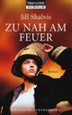 Zu nah am Feuer Cover des Buches Zu nah am Feuer (ISBN: 9783442366903)