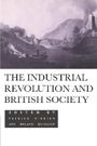 The Industrial Revolution and British Society Cover des Buches The Industrial Revolution and British Society (ISBN: 9780521437448)