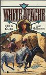 Quick Killer (White Apache) Cover des Buches Quick Killer (White Apache) (ISBN: 9780843936469)