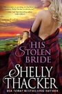 His Stolen Bride (Stolen Brides Series Book 0) Cover des Buches His Stolen Bride (Stolen Brides Series Book 0) (ISBN: 9780984764600)