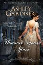 The Hanover Square Affair (Captain Lacey Regency Mysteries Book 1) Cover des Buches The Hanover Square Affair (Captain Lacey Regency Mysteries Book 1) (ISBN: 9780989867702)