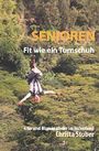 Senioren Fit wie ein Turnschuh: 68er und Blumenkinder im Ruhestand Cover des Buches Senioren Fit wie ein Turnschuh: 68er und Blumenkinder im Ruhestand (ISBN: 9781076764423)