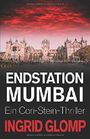 Endstation Mumbai: Ein Cori-Stein-Thriller Cover des Buches Endstation Mumbai: Ein Cori-Stein-Thriller (ISBN: 9781092935067)